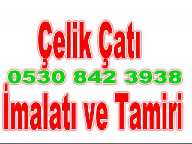 İstanbul Çelik Çatı İmalat Hizmeti